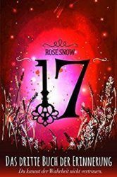 17 Das dritte Buch der Erinnerung - Rose Snow