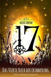 17 Das vierte Buch der Erinnerung - Rose Snow