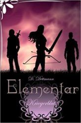 Elementar 3 Kriegerblut - Diana Dettmann