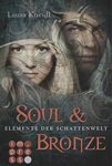 Elemente der Schattenwelt 2 Soul & Bronze - Laura Kneidl