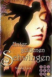 Nathaniel und Victoria 1 Unter goldenen Schwingen - Natalie Luca