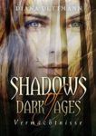 Shadows of Dark Ages 1 - Vermächtnisse 