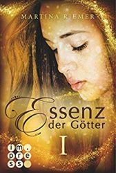 Essenz der Götter 1 - Martina Riemer