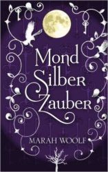 MondSilberZauber - Marah Woolf