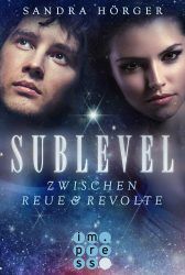 Sublevel 2 Zwischen Reue & Revolte - Sandra Hörger