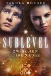 Sublevel 3 - Zwischen Ehre & Exil - Sandra Hörger