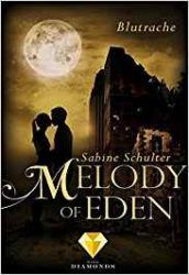 Melody of Eden Blutrache - Sabine Schulter