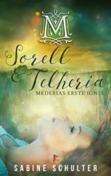 Sorell & Telheria Meridias erste Ignis - Sabine Schulter