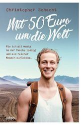 Mit 50 Euro um die Welt - Christopher Schacht