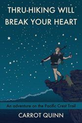 Thru-Hiking Will Break Your Heart - Carrot Quinn