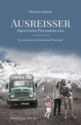 Ausreisser Abenteuer Panamericana: In zwei Jahren von Alaska nach Feuerland - Michaela Schmitt