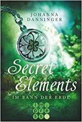 Secret Elements 2 Im Bann der Erde - Johanna Danninger