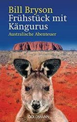 Frühstück mit Kängurus Australische Abenteuer - Bill Bryson