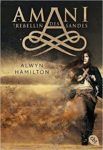 Amani Rebellin des Sandey - Alwyn Hamilton