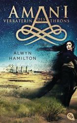 Amani Verräterin des Throns - Alwyn Hamilton