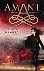 Amani Rebellin des Morgenrots - Alwyn Hamilton