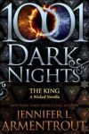 1001 Dark Nights The King A Wicked Novella - Jennifer L. Armentrout