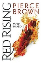 Red Rising 4 Asche zu Asche - Pierce Brown