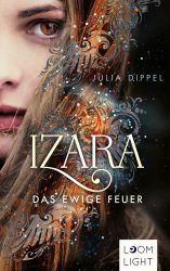 Izara Das Ewige Feuer - Julia Dippel