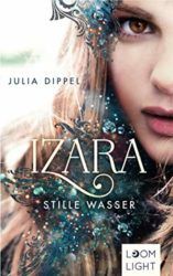 Izara Stille Wasser - Julia Dippel