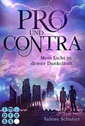 Pro und Contra Mein Licht in deiner Dunkelheit - Sabine Schulter