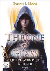 Throne of Glass Der verwundete Krieger - Sarah J. Maas