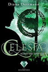 Celesta 3 Schatten und Glut - Diana Dettmann