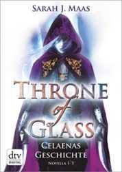 Throne of Glass Celaenas Geschichte - Sarah J. Maas