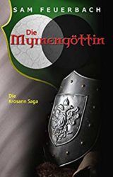 Die Myrnengöttin Die Krosann Saga Sam Feuerbach