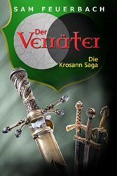 Die Krosann Saga 6 Der Verräter - Sam Feuerbach