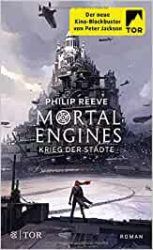 Mortal Engines Krieg der Städte - Philip Reeve