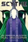 Scythe Der Auftrag der Ältesten - Neal Shusterman