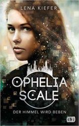 Ophelia Scale 2 Der Himmel wird beben - Lena Kiefer