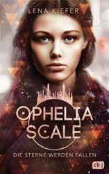 Orphelia Scale 3 Die Sterne werden fallen - Lena Kiefer