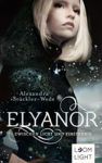 Elyanor 1 Zwischen Licht und Finsternis - Alexandra Stückler-Wede