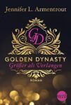 Golden Dynasty Größer als Verlangen deVincent Saga - Jennifer L. Armentrout
