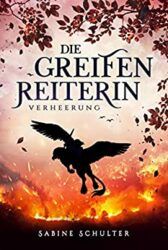 Die Greifenreiterin 3 Verheerung - Sabine Schulter