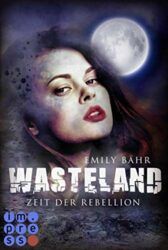 Wasteland 2 Zeit der Rebellion - Emily Bähr