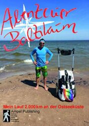 Abenteuer Baltikum Mein Lauf 2000km an der Ostseeküste - Guido Lange