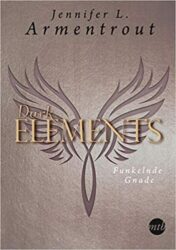 Dark Elements 6 Funkelnde Glut - Jennifer L. Armentrout