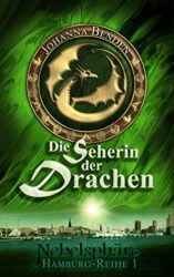 Nebelsphäre Hamburg 1 Die Seherin der Drachen - Johanna Benden