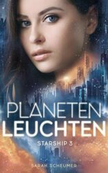 Starship 3 Planetenleuchten - Sarah Scheumer