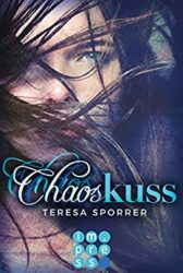 Chaos Reihe 1 Chaoskuss - Teresa Sporrer