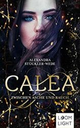 Calea Zwischen Asche und Rauch - Alexandra Stürckler-Wede