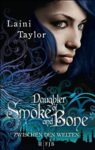 Zwischen den Welten 1 Daughter of Smoke and Bone - Laini Taylor