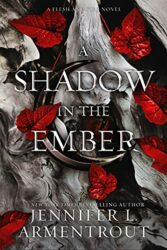 Flesh and Fire 1 A Shadow in the Ember - Jennifer L. Armentrout