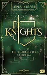 Knights 2 Ein Gnadenloses Schicksal - Lena Kiefer