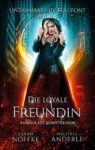 Unzähmbare Liv Beaufont 5 Die loyale Freundin - Sarah Noffke, Michael Anderle