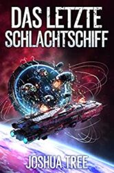 Das letzte Schlachtschiff 1 - Joshua Tree