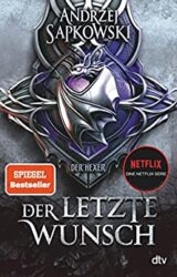 The Witcher Vorgeschichte 1 Der letzte Wunsch - Andrzej Sapkowski